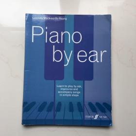 Piano by Ear: Learn to Play by Ear, Improvise, and Accompany Songs in Simple Steps