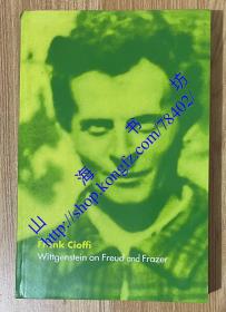 Wittgenstein on Freud and Frazer