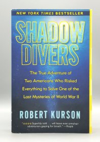 《潜入深海：纳粹U型潜艇打捞纪实》 Shadow Divers : The True Adventure of Two Americans Who Risked Everything to Solve One of the Last Mysteries of World War II by Robert Kurson（二战）英文原版书