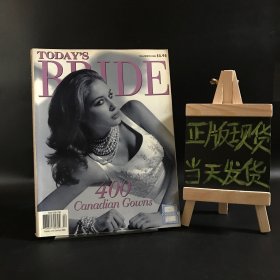 TODAY'S BRIDE 2004（400 Canadian Gouns）专题：400件加拿大礼服 外文期刊杂志