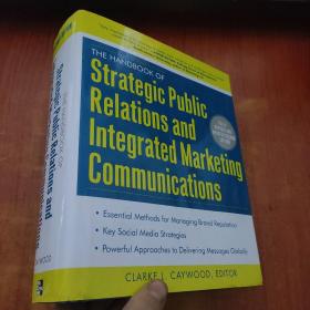 The Handbook Of Strategic Public Relations And Integrated Ma