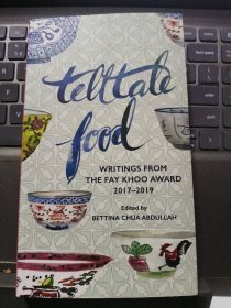 TELLTALE FOOD- Writings from the Fay Khoo Award 2017-2019