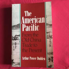 The American Pacific: From the Old China Trade to the Present