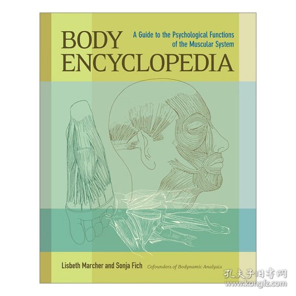 Body Encyclopedia: A Guide to the Psychological Functions of the Muscular System