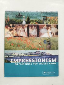Impressionism: 50 Paintings You Should Know
