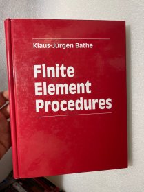 现货 Finite Element Procedures 英文原版 有限元法: 理论、格式与求解方法 Klaus-Jürgen Bathe 工程分析中的有限元法 有限元分析中的数值方法 9780979004957