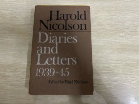 Harold Nicolson：Diaries and Letters 1939-1945       哈罗德•尼科尔森日记书信选，精装大32开。董桥：Harold Nicolson是英国外交官，仕途并不如意，转写评论、传记、游记，晚年封爵士。娶著名女诗人、小说家Vita Sackville West为妻。