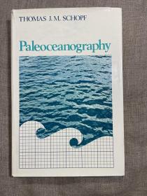 Paleoceanography 古海洋学【哈佛大学出版社精装本，英文版】Paleooceanography Palaeoceanography Palaeooceanography