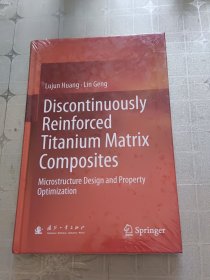 DiscontinuouslyReinforcedTitaniumMatrixComposites《精装16开本》