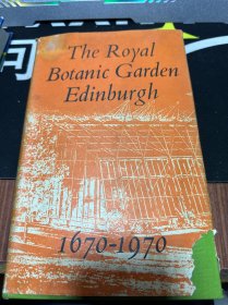 The royal botanic garden edinburgh 1670-1970
