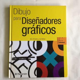 西班牙语 Dibujo para Disenadores graficos  平面设计师绘图  西班牙文  精装