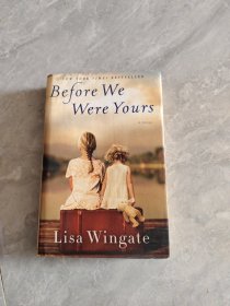 Before We Were Yours: A Novel 《在我們屬于你之前：一部小說》