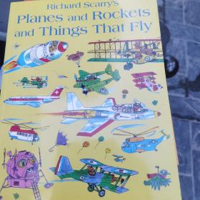 Planes and Rockets and Things That Fly 斯凯瑞童书：会飞的大家伙