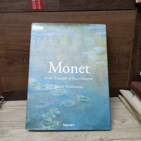 Monet or the Triumph of Impressionism Daniel Wildenstein