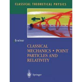 Classical Mechanics: Point Particles and Relativity 英文原版 W.格雷纳 (Walter Greiner)