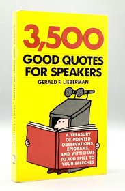 《演说家用名人名言3500句》3,500 Good Quotes for Speakers by Gerald Lieberman 英文原版书