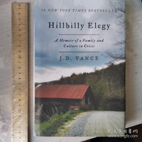 Hillbilly elegy a memoir of a family and culture in crisis英文原版精装