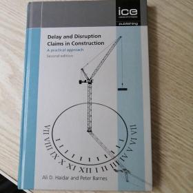 Delay and Disruption Claims is Construction A practical approach  [second edition] 外文原版书 内页有画线如图，实物拍图品相自鉴