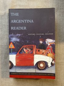 The Argentina Reader: History, Culture, Politics (The Latin America Readers) 阿根廷历史文化政治读本【英文版，大 32开无酸纸印刷】打包后超一公斤重，前面有些字迹划线