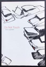 Eric Laurrent《Do Not Touch》