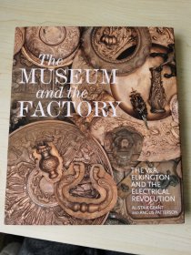 The MUSRUM and the FACTORY—THE V&A,ELKINGTONAND THEELECTRICALREVOLUTION 英国VA博物馆精品图册