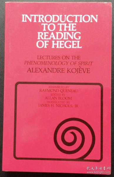Alexandre Kojève《Introduction to the Reading of Hegel Lectures on the