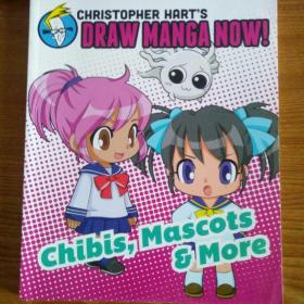 画吉祥物漫画书 Chibis, Mascots, and More Christopher Hart's Draw Manga Now!
