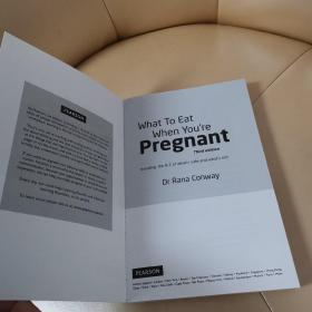 What to Eat When You’re Pregnant Third Edition