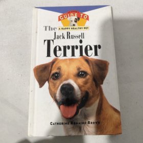 The Jack Russell Terrier: An Owner′s Guide to a Happy Healthy Pet