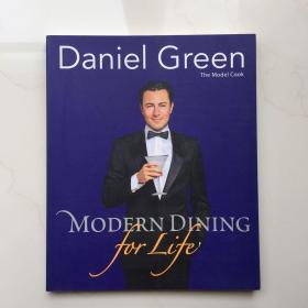 Daniel Green The Model Cook Modern Dining for Life 丹尼尔格林模范厨师现代餐饮生活   英文食谱 菜谱
