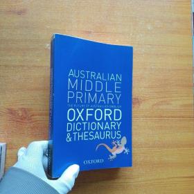 AUSTRALIAN MIDDLE PRIMARY   THE FUTURE OF AUSTRALIAN ENGLISH OXFORD DICTIONARY and THESAURUS  小16开 【最后一页有字迹】