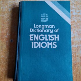 英文版 Longman Dictionary of English Idioms《朗曼英语成语辞典》精装