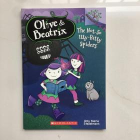 The Not-So Itty-Bitty Spiders (Olive & Beatrix #1) 英文儿童读物