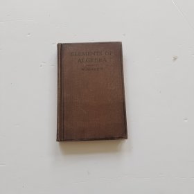 ELEMENTS OF ALGEBRA （1881年英文原版）线性代数原理【书里面有不少铅笔划线】
