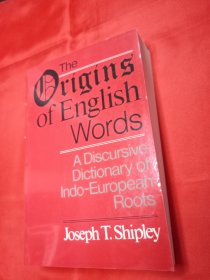 The Origins Of English Words: A Discursive Dictionary Of Indo-european Roots