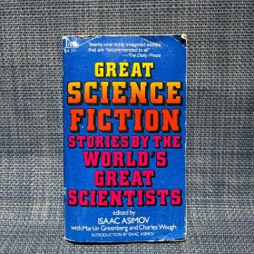 GREAT SCIENCE FICTION
STORIES BY THE WORLD'S GREAT SCIENTISTS（英文原版） 书脊有开胶了