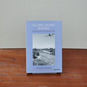 Robert Adams: Along Some Rivers: Photographs and Conversations