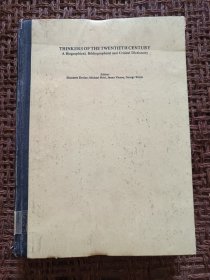 Thinkers of the twentieth Century - A Biographical,Bibliographical and Critical Dictionary （二十世纪思想家的生平、书目和评述辞典)（目录见图）〈国内早期影印本〉