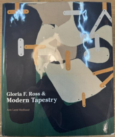 Gloria F. Ross & Modern Tapestry Ann Lane Hedlund Gloria F. Ross Modern Tapestry
