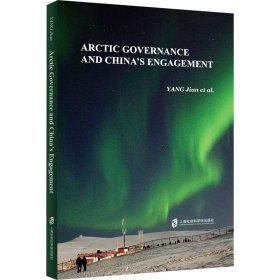 Arctic governance and China s engagement 9787552041989