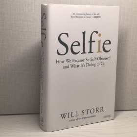 Selfie: How We Became So Self-Obsessed and What It's Doing to Us Hardcover– 27 Mar 2018 by Will Storr