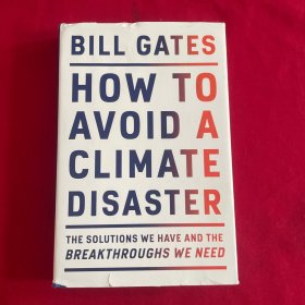 HOW TO AVOID A CLIMATE DISASTER BILL GATES 如何避免气候灾难