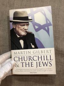 Churchill and the Jews: A Lifelong Friendship 丘吉尔与犹太人：一生的友谊【八卷本丘吉尔传记作者、著名历史学家马丁·吉尔伯特爵士作品。英国版，副标题是美国版的。英文版】