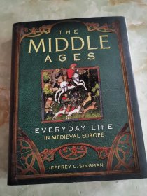 THE MIDDLE AGES EVERYDAY LIFE IN MEDIEVAL EUROPE