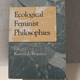 Ecological Feminist Philosophies(生态女性主义哲学)