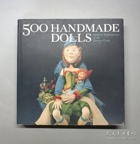 （进口英文原版）500 Handmade Dolls: Modern Explorations of the Human Form