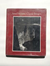Ansel Adams:Classic Images(亞當斯:經(jīng)典攝影作品.精裝16開本畫冊.外文原版)