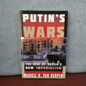 Putin's Wars: The Rise of Russia's New Imperialism【英文原版】