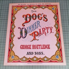 日版 英文复刻版 The Dog's Dinner Party  published by George Routledge & sons 复刻 世界的绘本馆 —Osborne(奥斯本)收藏—【狗的晚宴】绘本画集