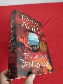 The Land of Painted Caves. by Jean M. Auel        (小16开，硬精装)    【详见图】